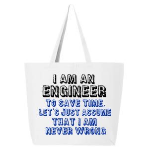 I Am An Engineer Save Time Never Wrong 25L Jumbo Tote