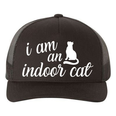 I Am An Indoor Cat Yupoong Adult 5-Panel Trucker Hat