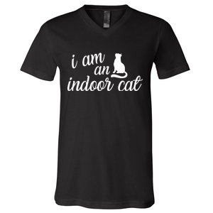 I Am An Indoor Cat V-Neck T-Shirt