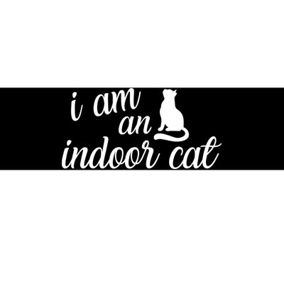 I Am An Indoor Cat Bumper Sticker