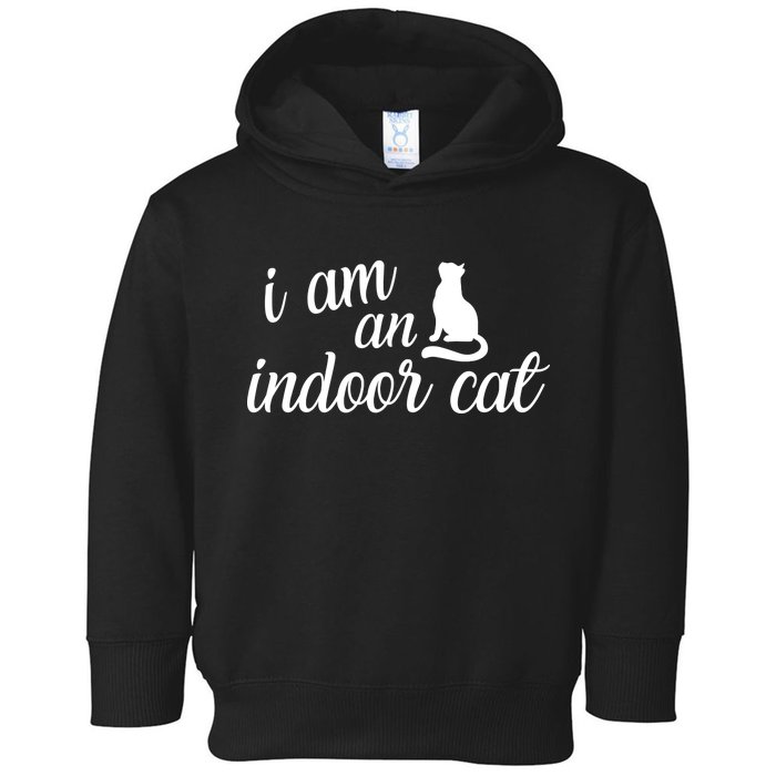 I Am An Indoor Cat Toddler Hoodie