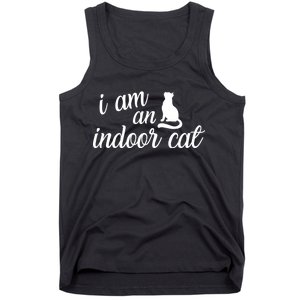 I Am An Indoor Cat Tank Top