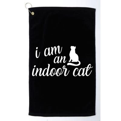 I Am An Indoor Cat Platinum Collection Golf Towel