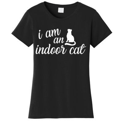 I Am An Indoor Cat Women's T-Shirt