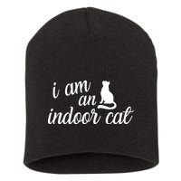 I Am An Indoor Cat Short Acrylic Beanie