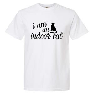 I Am An Indoor Cat Garment-Dyed Heavyweight T-Shirt