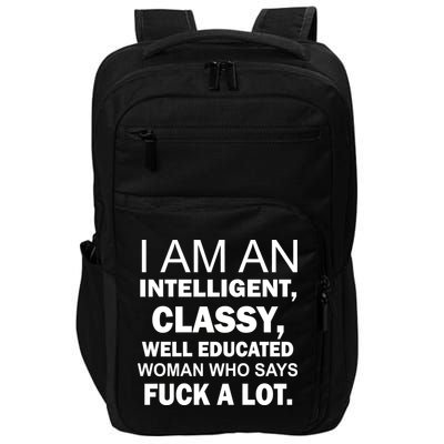 I Am An Intelligent Classy Educated Impact Tech Backpack