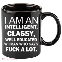 I Am An Intelligent Classy Educated 11oz C Handle Ceramic Mug