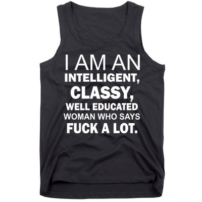 I Am An Intelligent Classy Educated Tank Top