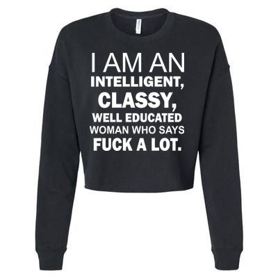 I Am An Intelligent Classy Educated Cropped Pullover Crew