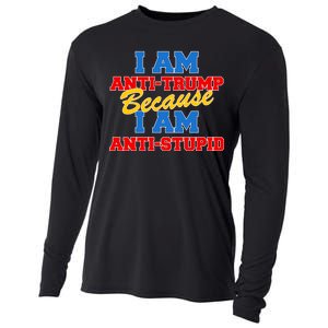 I Am Anti Trump Because I AM Anti Stupid Not My President Cooling Performance Long Sleeve Crew