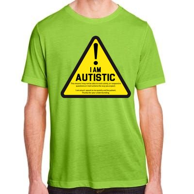 I Am Autistic Autism Warning Sign Adult ChromaSoft Performance T-Shirt