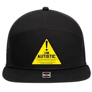 I Am Autistic Autism Warning Sign 7 Panel Mesh Trucker Snapback Hat