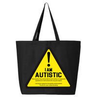 I Am Autistic Autism Warning Sign 25L Jumbo Tote