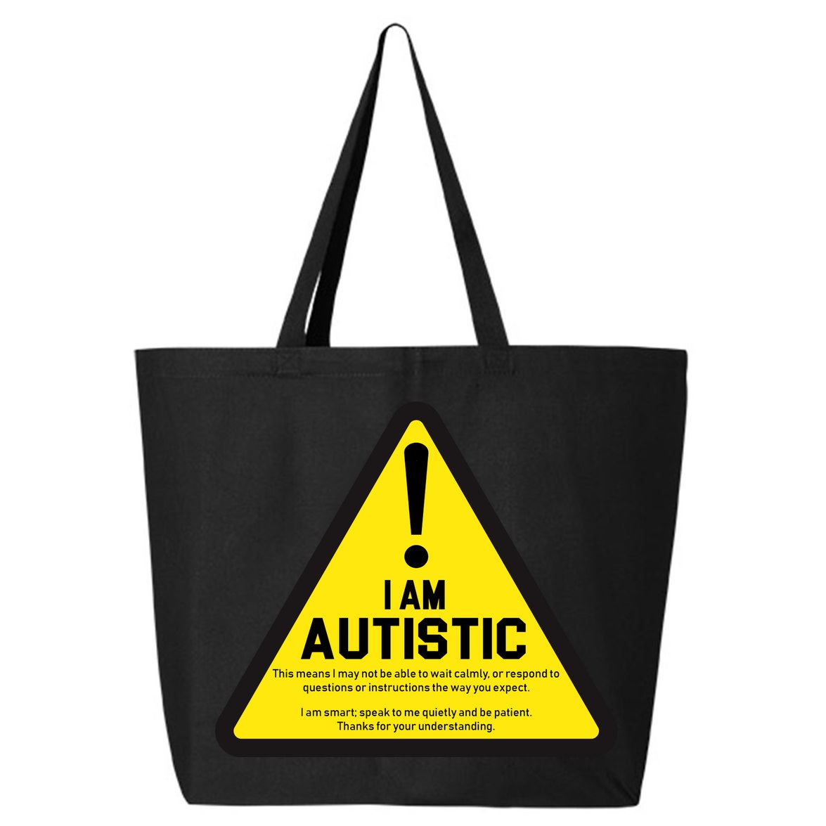 I Am Autistic Autism Warning Sign 25L Jumbo Tote