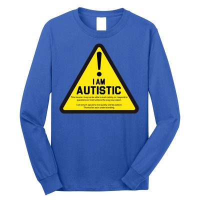 I Am Autistic Autism Warning Sign Long Sleeve Shirt