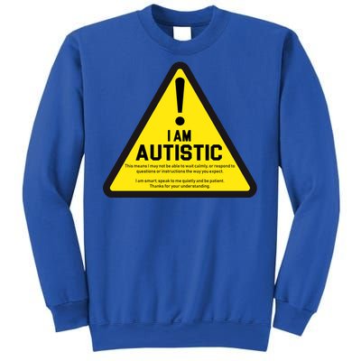 I Am Autistic Autism Warning Sign Sweatshirt