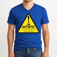 I Am Autistic Autism Warning Sign V-Neck T-Shirt