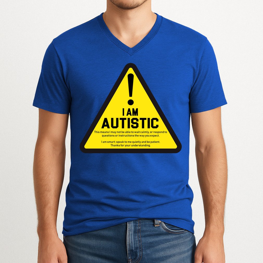 I Am Autistic Autism Warning Sign V-Neck T-Shirt