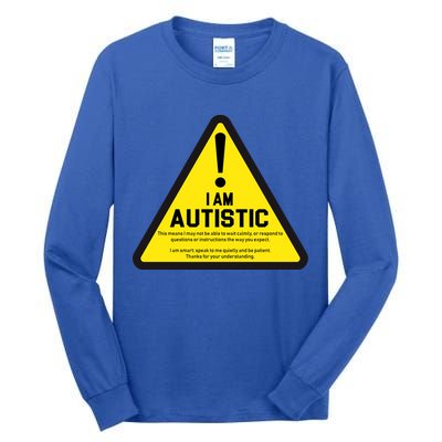 I Am Autistic Autism Warning Sign Tall Long Sleeve T-Shirt