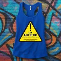 I Am Autistic Autism Warning Sign Womens Tank Top
