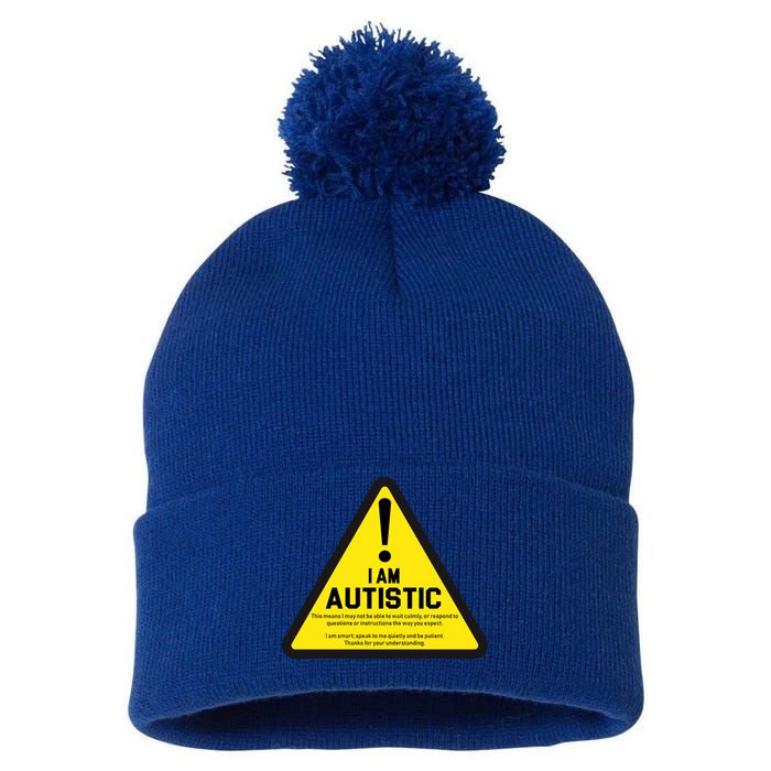 I Am Autistic Autism Warning Sign Pom Pom 12in Knit Beanie