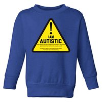 I Am Autistic Autism Warning Sign Toddler Sweatshirt