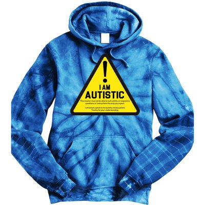 I Am Autistic Autism Warning Sign Tie Dye Hoodie