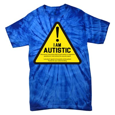 I Am Autistic Autism Warning Sign Tie-Dye T-Shirt