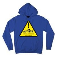 I Am Autistic Autism Warning Sign Tall Hoodie