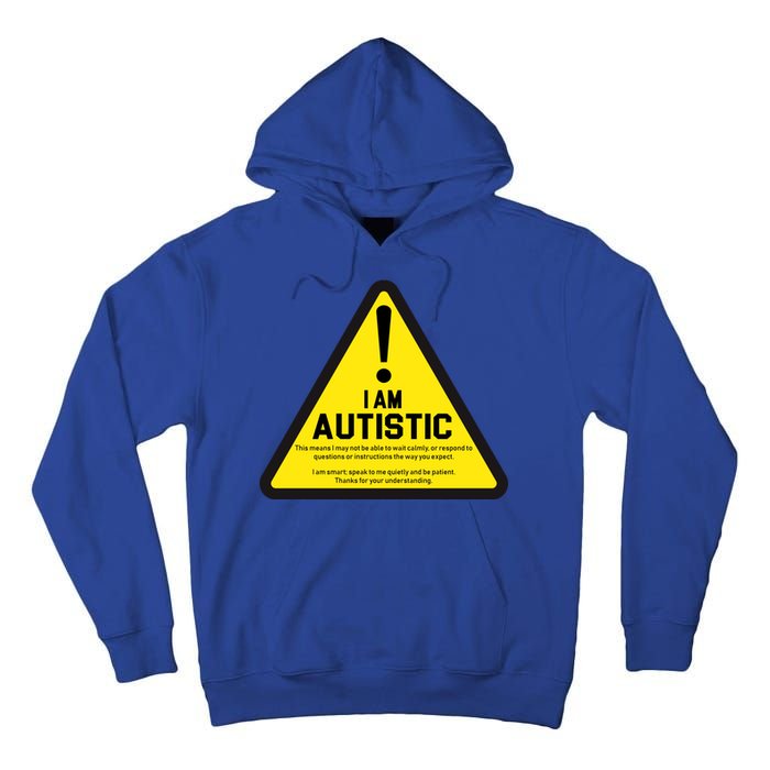 I Am Autistic Autism Warning Sign Tall Hoodie