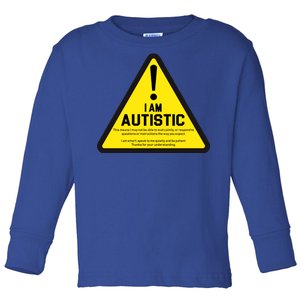 I Am Autistic Autism Warning Sign Toddler Long Sleeve Shirt