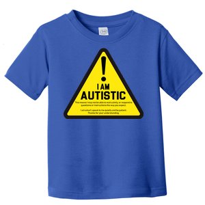 I Am Autistic Autism Warning Sign Toddler T-Shirt