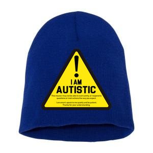 I Am Autistic Autism Warning Sign Short Acrylic Beanie