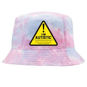 I Am Autistic Autism Warning Sign Tie-Dyed Bucket Hat