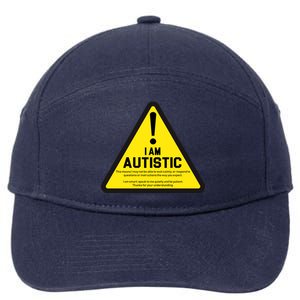 I Am Autistic Autism Warning Sign 7-Panel Snapback Hat