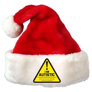 I Am Autistic Autism Warning Sign Premium Christmas Santa Hat