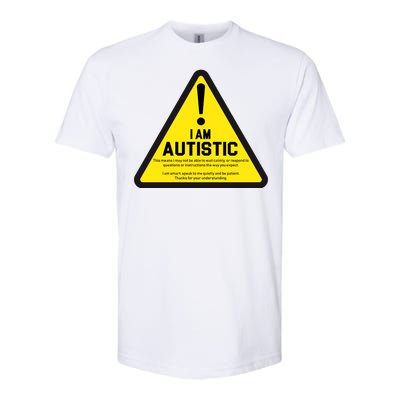 I Am Autistic Autism Warning Sign Softstyle® CVC T-Shirt