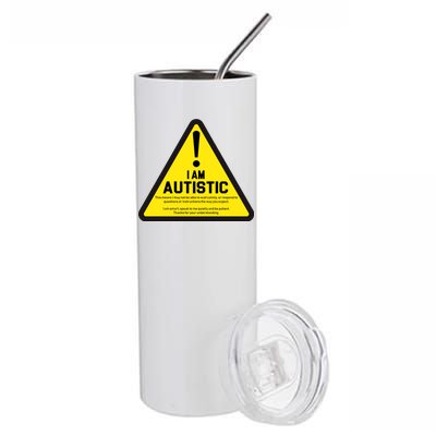 I Am Autistic Autism Warning Sign Stainless Steel Tumbler