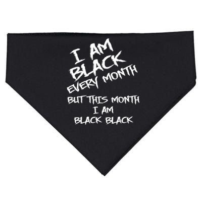 I Am Black Every Month But This Month I Am Black Black USA-Made Doggie Bandana