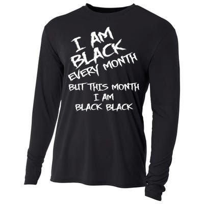 I Am Black Every Month But This Month I Am Black Black Cooling Performance Long Sleeve Crew