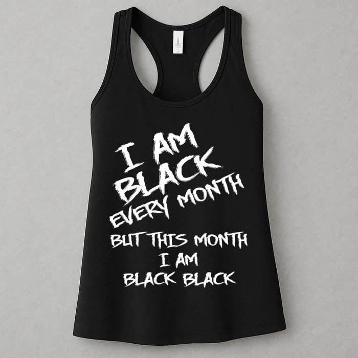 I Am Black Every Month But This Month I Am Black Black Womens Tank Top
