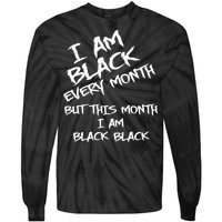 I Am Black Every Month But This Month I Am Black Black Tie-Dye Long Sleeve Shirt