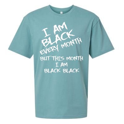 I Am Black Every Month But This Month I Am Black Black Sueded Cloud Jersey T-Shirt