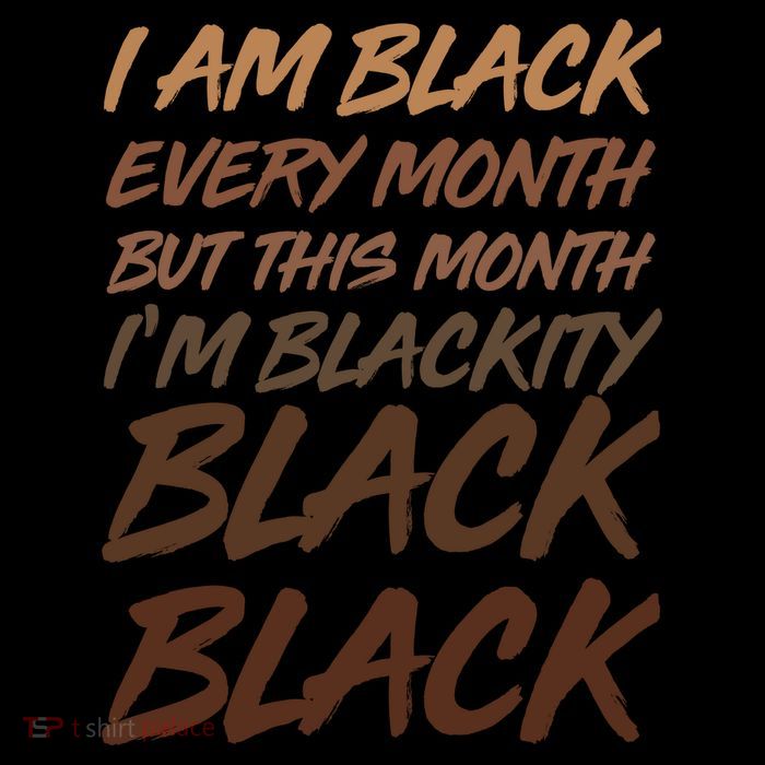 I Am Black Every Month But this Month I'm Blackity Black Black Button