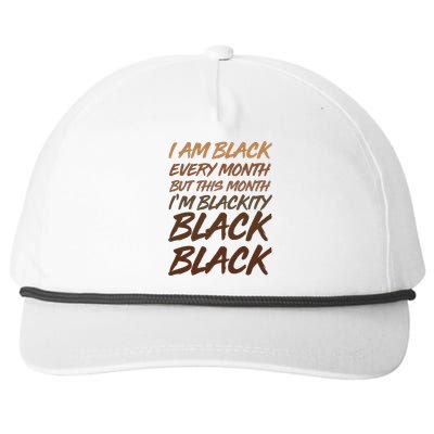 I Am Black Every Month But this Month I'm Blackity Black Black Snapback Five-Panel Rope Hat