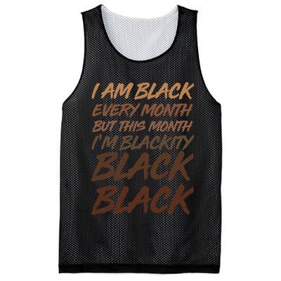 I Am Black Every Month But this Month I'm Blackity Black Black Mesh Reversible Basketball Jersey Tank