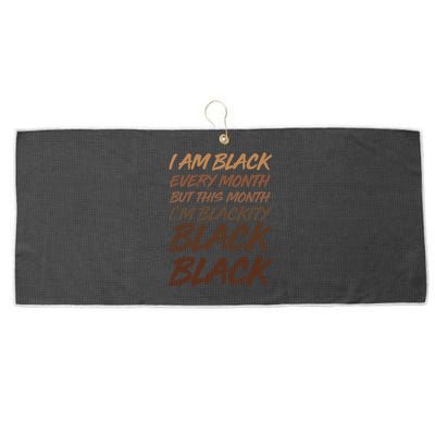 I Am Black Every Month But this Month I'm Blackity Black Black Large Microfiber Waffle Golf Towel