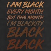 I Am Black Every Month But this Month I'm Blackity Black Black Golf Towel