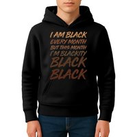 I Am Black Every Month But this Month I'm Blackity Black Black Kids Hoodie